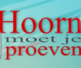 Hoorn moet je proeven