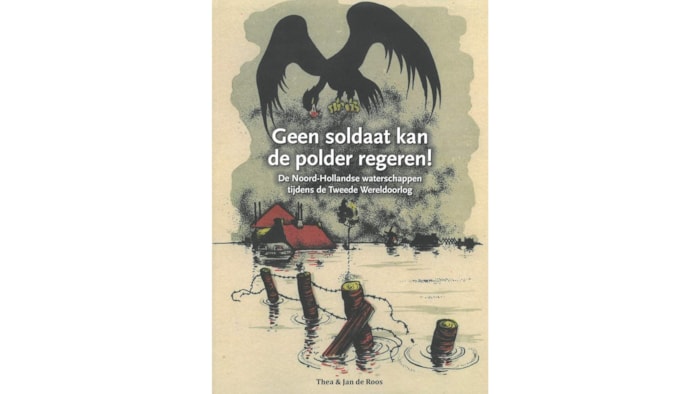 Lezing, omslag boek 'Geen soldaat kan de polder regeren!'