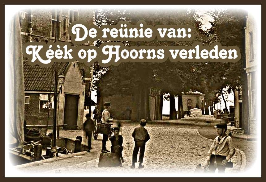 Reünie Kèèk op Hoorns verleden
