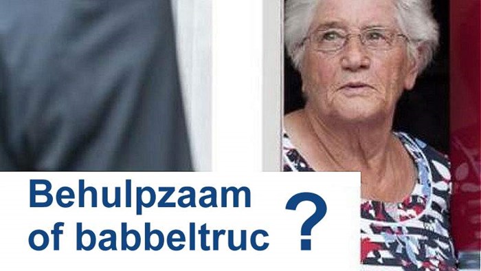 Behulpzaam of babbeltruc