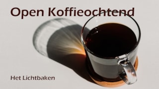 Open Koffieochtend Het Lichtbaken 