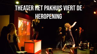 Theater Het Pakhuis heropening